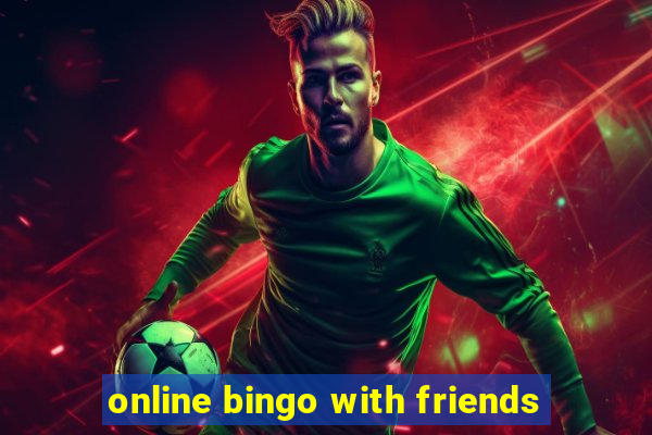 online bingo with friends