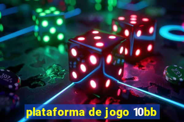 plataforma de jogo 10bb