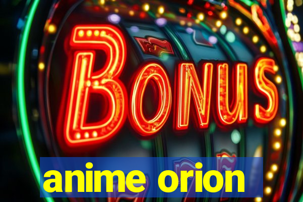 anime orion