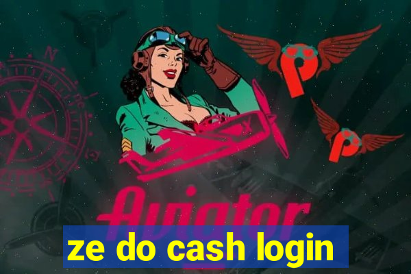 ze do cash login