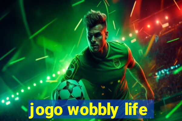 jogo wobbly life