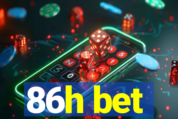 86h bet