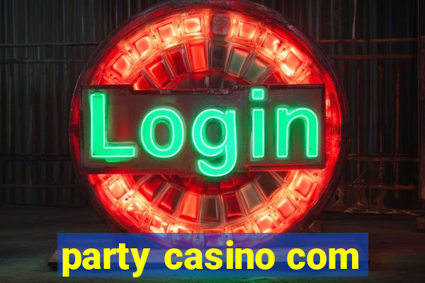 party casino com