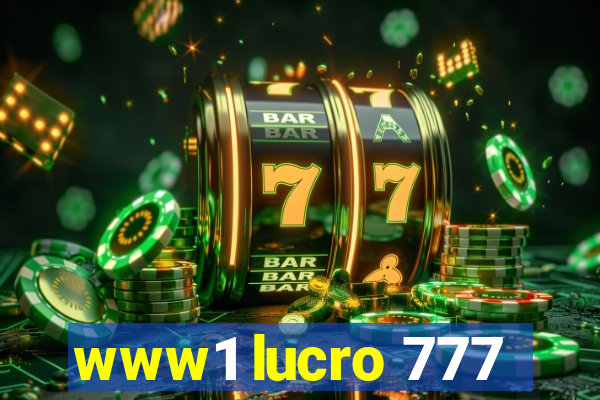 www1 lucro 777