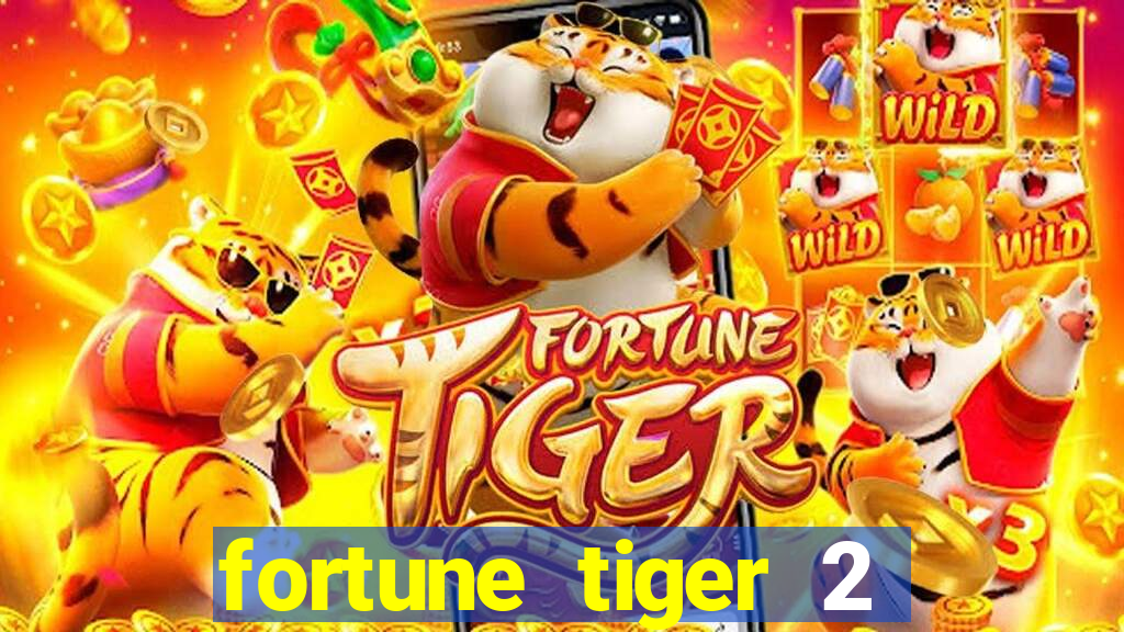 fortune tiger 2 revenge plataforma