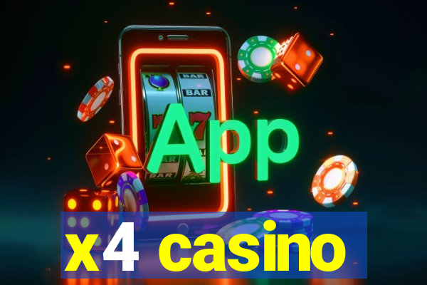 x4 casino