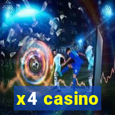 x4 casino