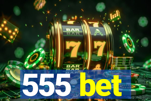 555 bet