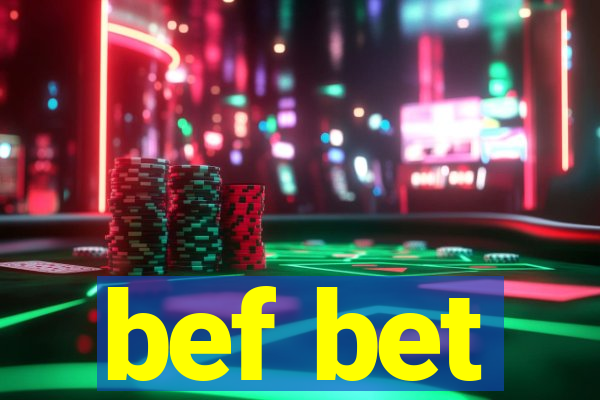 bef bet