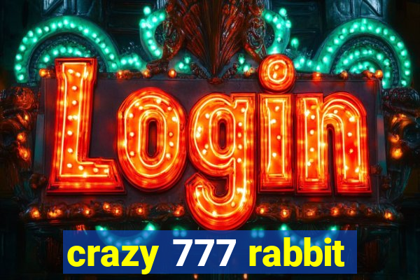 crazy 777 rabbit