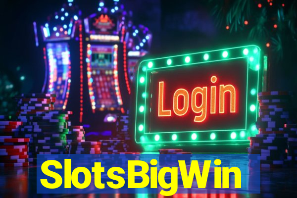 SlotsBigWin