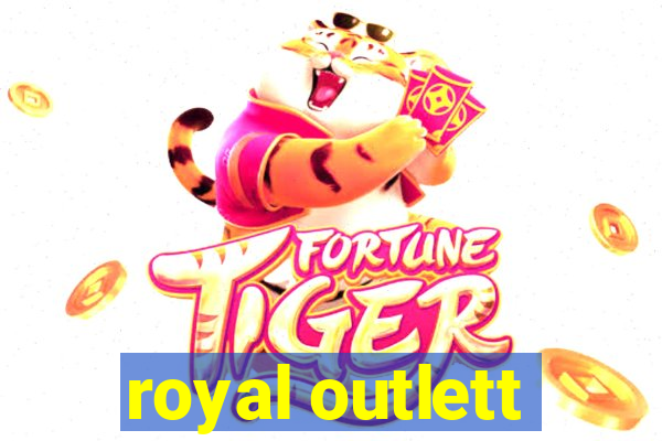 royal outlett