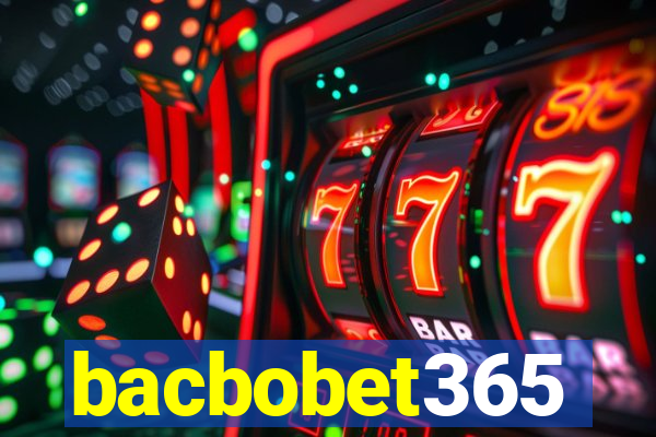 bacbobet365