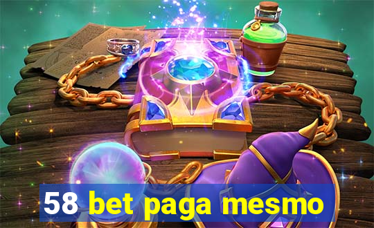 58 bet paga mesmo