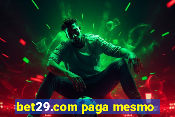 bet29.com paga mesmo