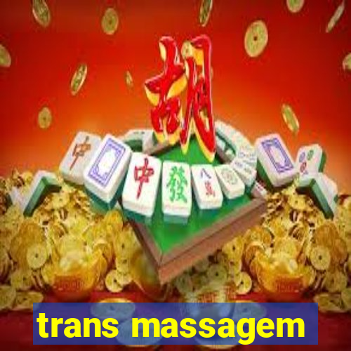 trans massagem