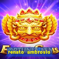 renato ambrosio viva sorte fortuna