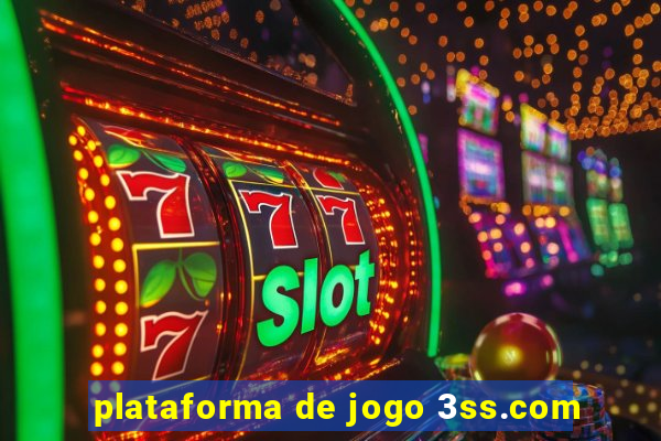 plataforma de jogo 3ss.com