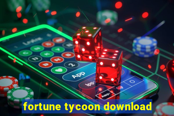 fortune tycoon download