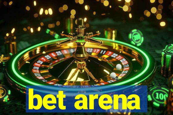 bet arena