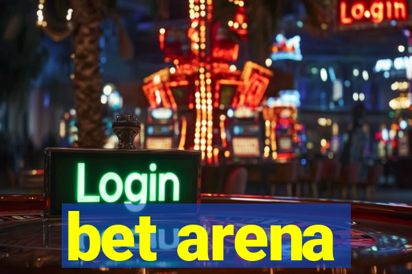 bet arena