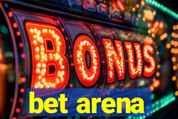 bet arena