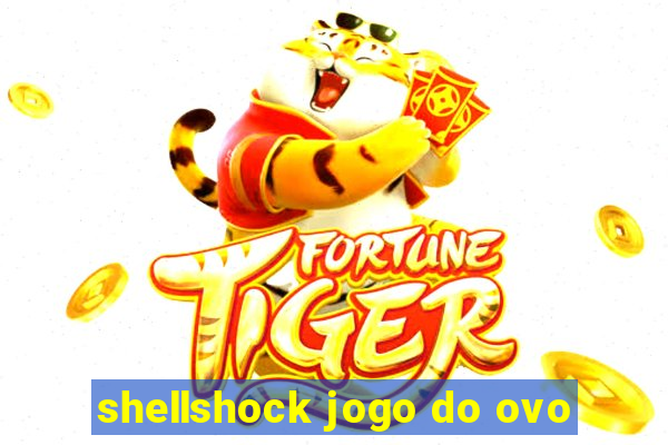 shellshock jogo do ovo