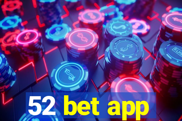 52 bet app