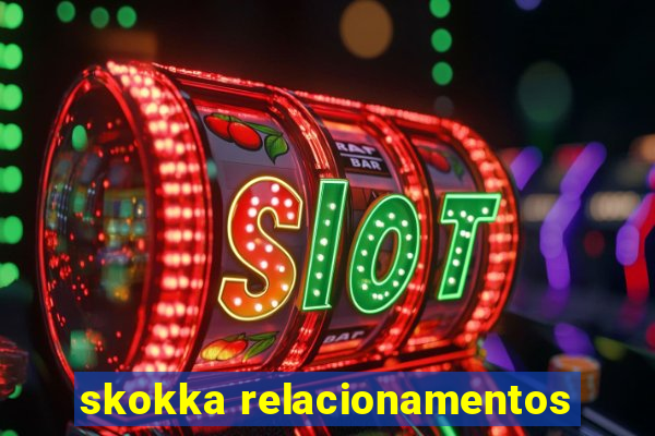 skokka relacionamentos