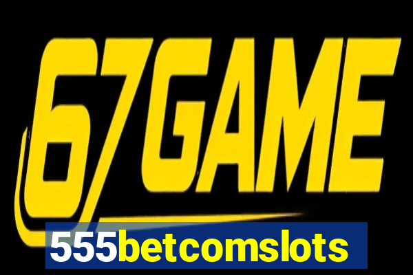 555betcomslots