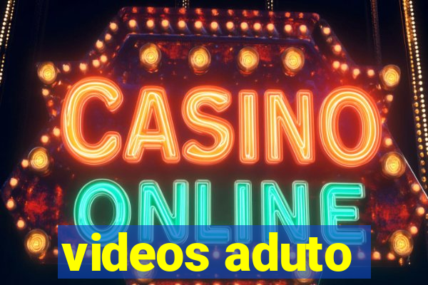 videos aduto