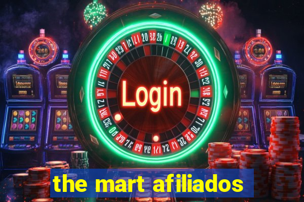 the mart afiliados