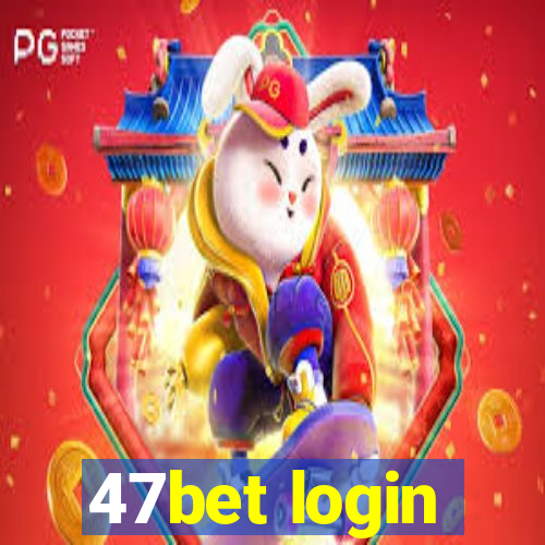 47bet login