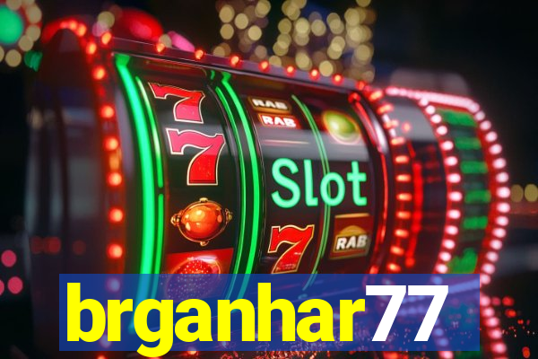 brganhar77