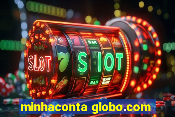 minhaconta globo.com