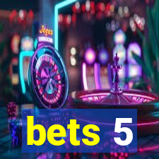 bets 5