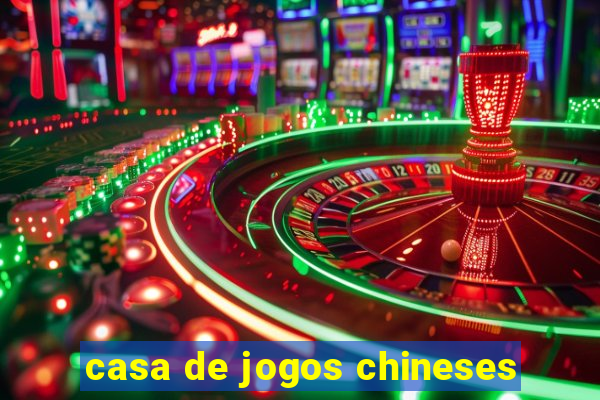 casa de jogos chineses