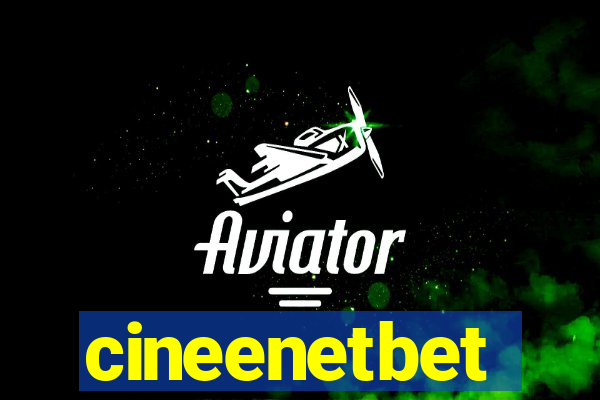 cineenetbet