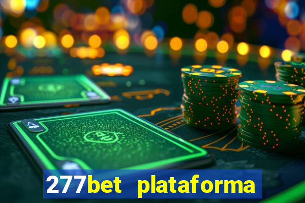 277bet plataforma de jogos