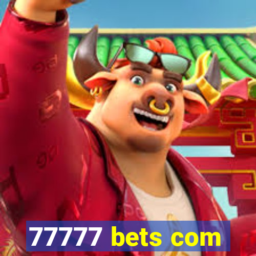 77777 bets com