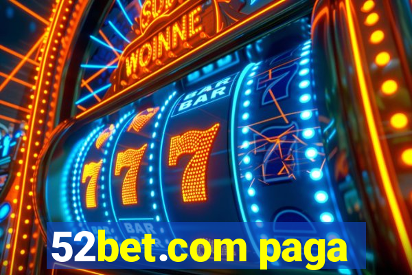 52bet.com paga