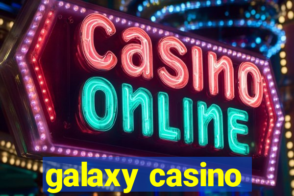 galaxy casino