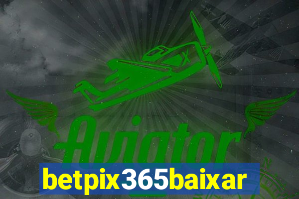 betpix365baixar