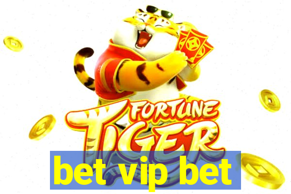 bet vip bet