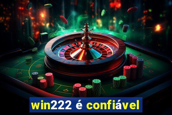 win222 é confiável