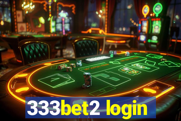 333bet2 login