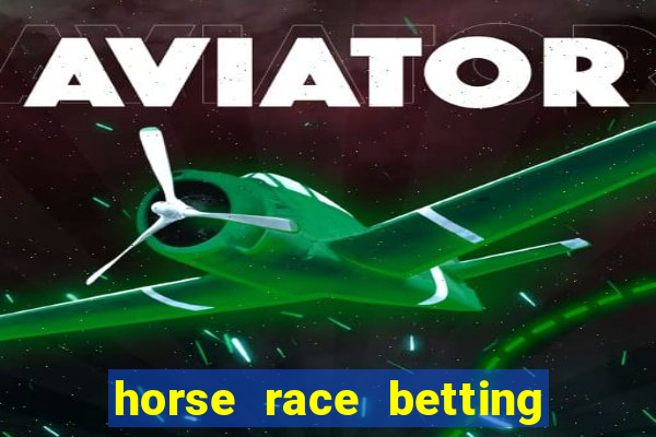 horse race betting how to