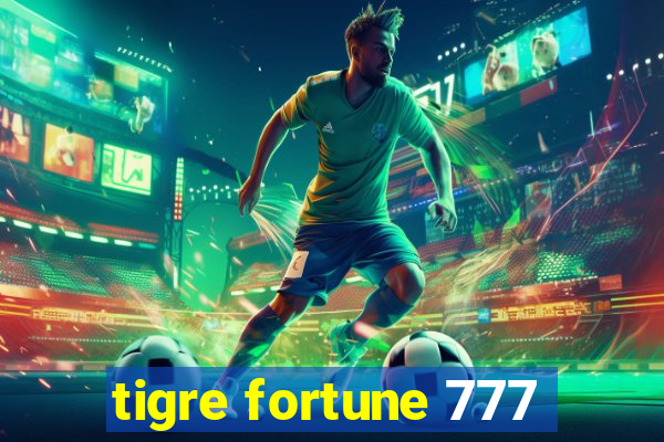 tigre fortune 777