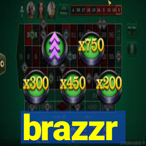 brazzr