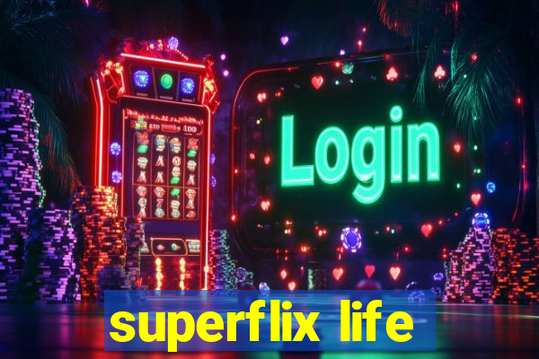 superflix life